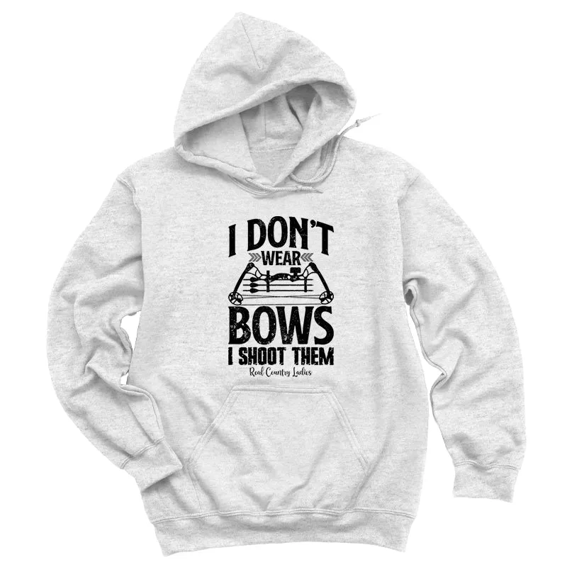 I Don't Wear Bows I Shoot Them Black Print Hoodies & Long Sleeves