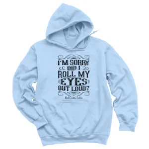 Roll My Eyes Out Loud Black Print Hoodies & Long Sleeves