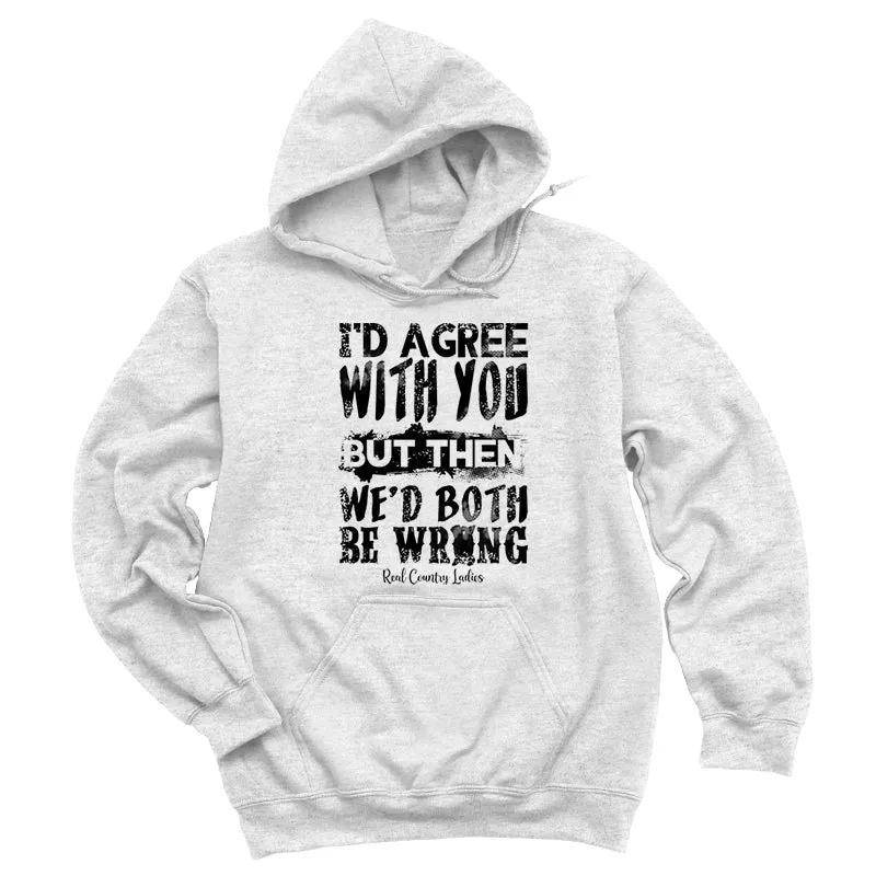 We'd Both Be Wrong Black Print Hoodies & Long Sleeves